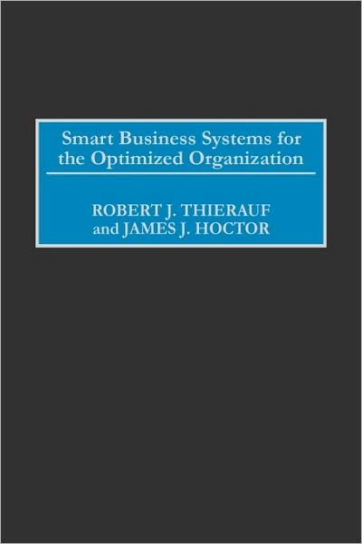 Cover for Robert J. Thierauf · Smart Business Systems for the Optimized Organization (Hardcover bog) (2002)