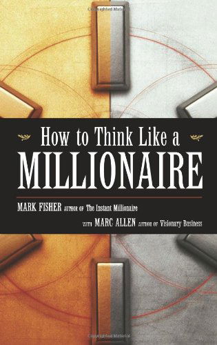 How to Think Like a Millionaire - Marc Allen - Livros - New World Library - 9781577316435 - 28 de julho de 2008