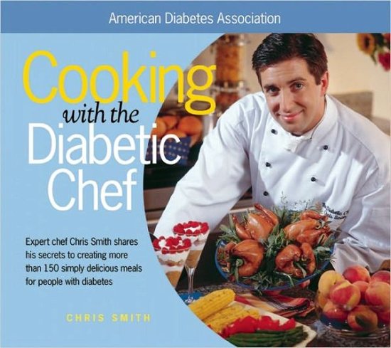 Cover for Chris Smith · Cooking with the Diabetic Chef (Paperback Book) (2000)