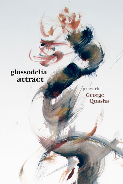 Cover for George Quasha · Glossodelia Attract: Preverbs (Paperback Book) (2015)