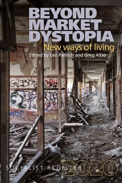 Cover for Greg Albo · Beyond Market Dystopia (Pocketbok) (2019)