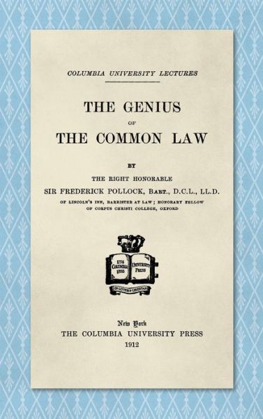 Cover for Sir Frederick Pollock · The Genius of the Common Law (1912) - NFL Today (Creative) (Hardcover Book) (2019)