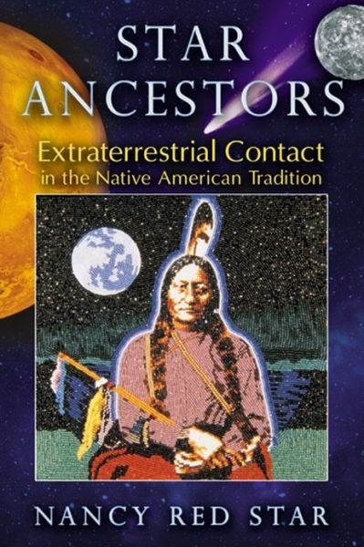 Cover for Nancy Red Star · Star Ancestors: Extraterrestrial Contact in the Native American Tradition (Paperback Book) [2nd Edition, New edition] (2012)
