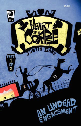 Heart of a Corpse; an Undead Engagement Part One - Justin Sane - Books - SLG Publishing - 9781593622435 - September 22, 2012