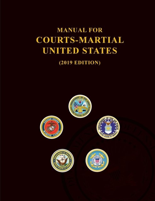 Cover for JSC on Military Justice · Manual for Courts-Martial, United States 2019 edition - Manual for Courts-Martial (Pocketbok) [2019th edition] (2020)