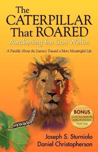 Cover for Joseph S Sturniolo · The Caterpillar That Roared: Awakening the Lion Within (Pocketbok) (2008)