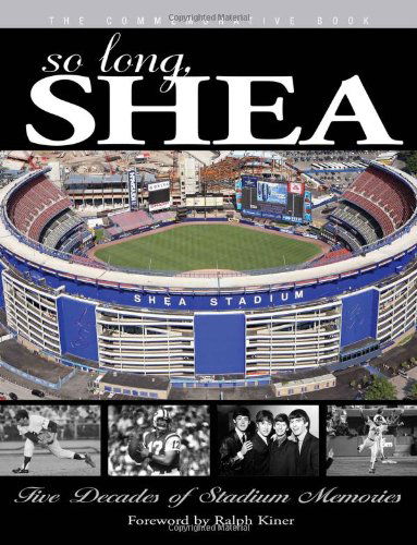 Cover for Triumph Books · So Long, Shea: Five Decades of Stadium Memories (Paperback Book) (2008)