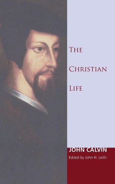 Cover for John Calvin · The Christian Life (Paperback Book) (2009)