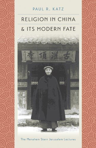 Cover for Paul R. Katz · Religion in China and Its Modern Fate - The Menahem Stern Jerusalem Lectures (Paperback Book) (2019)