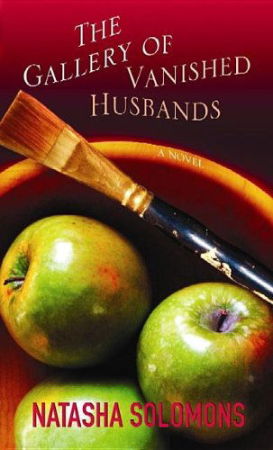Cover for Natasha Solomons · The Gallery of Vanished Husbands (Gebundenes Buch) [Lrg edition] (2013)
