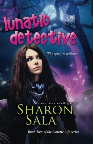 Cover for Sharon Sala · Lunatic Detective: Lunatic Life Series (Volume 2) (Paperback Book) (2011)