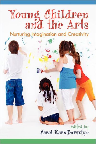 Cover for Carol Korn-bursztyn · Young Children and the Arts: Nuturing Imagination and Creativity (Paperback Book) (2012)