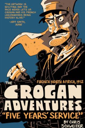 The Crogan Adventures: Last of the Legion - CROGANS ADVENTURE COLOR GN - Chris Schweizer - Kirjat - Oni Press,US - 9781620102435 - tiistai 15. joulukuuta 2015