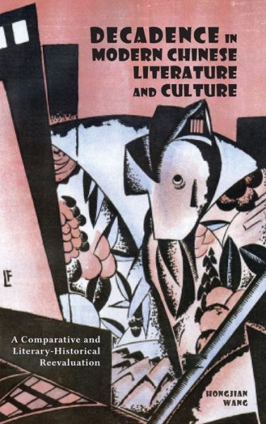Cover for Hongjian Wang · Decadence in Modern Chinese Literature and Culture (Hardcover Book) (2020)