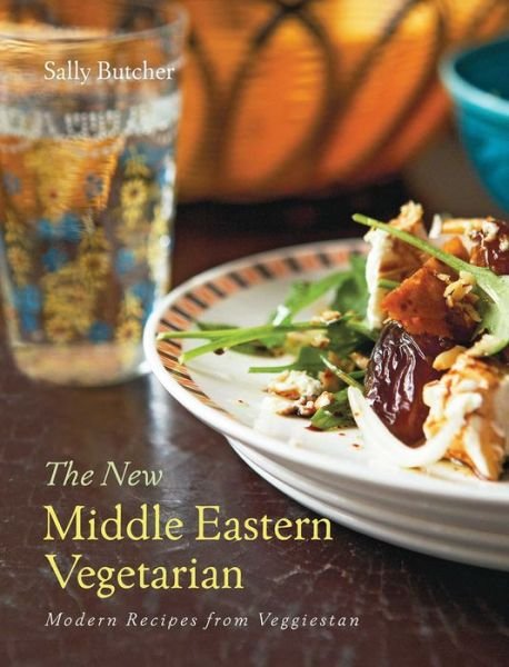 Cover for Sally Butcher · The New Middle Eastern Vegetarian: Modern Recipes from Veggiestan (Hardcover Book) (2022)