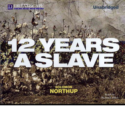 Cover for Solomon Northup · 12 Years a Slave (Audiobook (CD)) [Unabridged edition] (2013)