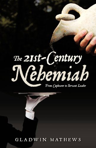 Cover for Gladwin Mathews · The 21st-century Nehemiah (Paperback Book) (2013)