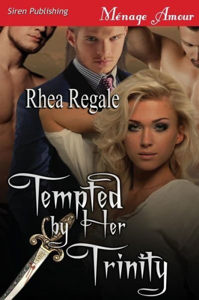 Cover for Rhea Regale · Tempted by Her Trinity (Siren Publishing Menage Amour) (Paperback Bog) (2014)