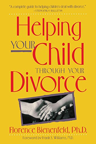 Cover for Ph.d. Florence Bienenfeld · Helping Your Child Through Divorce (Hardcover Book) (1995)