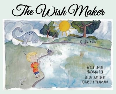 Cover for Naoma Lee · The Wish Maker (Gebundenes Buch) (2021)