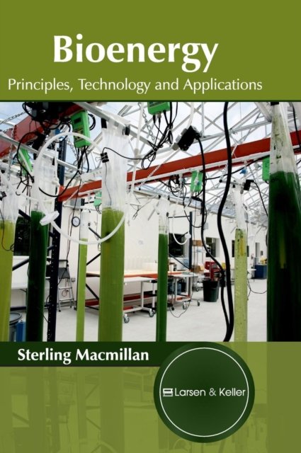 Cover for Sterling MacMillan · Bioenergy: Principles, Technology and Applications (Hardcover Book) (2017)