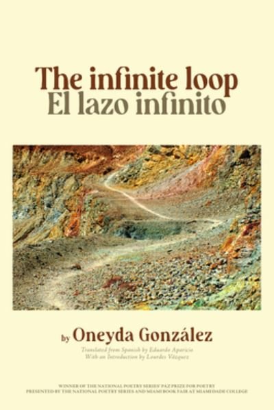 Cover for Oneyda Gonzalez · The Infinite Loop / Lazo Infinito (Book) (2023)