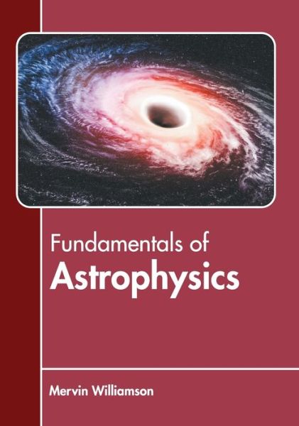 Cover for Mervin Williamson · Fundamentals of Astrophysics (Book) (2022)