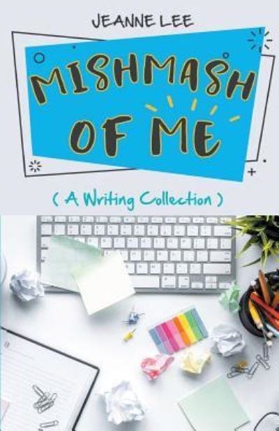 Cover for Jeanne Lee · Mishmash of Me (Pocketbok) (2019)