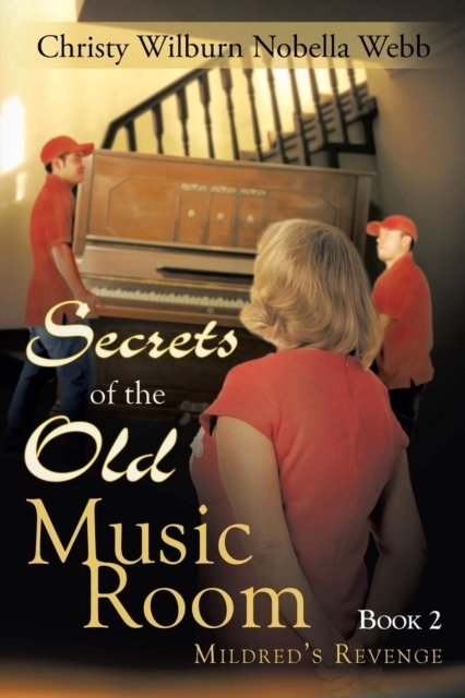 Cover for Christy Wilburn Nobella Webb · Secrets of the Old Music Room (Paperback Book) (2018)