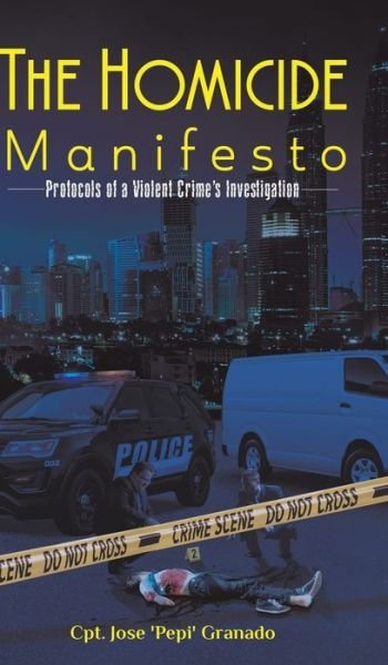 Cover for Cpt Jose 'pepi' Granado · The Homicide Manifesto (Innbunden bok) (2020)