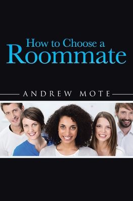 Cover for Andrew Mote · How to Choose a Roommate (Paperback Book) (2020)