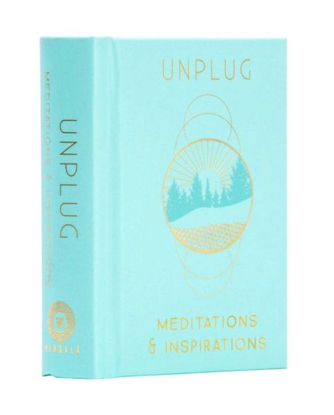 Cover for Mandala Publishing · Unplug [Mini Book]: Meditations &amp; Inspirations (Hardcover Book) (2022)