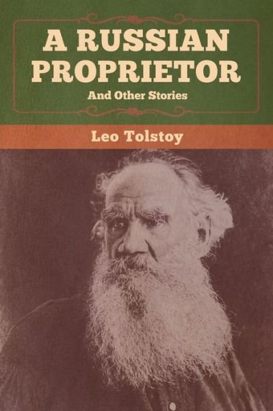 Cover for Leo Tolstoy · A Russian Proprietor and Other Stories (Taschenbuch) (2020)
