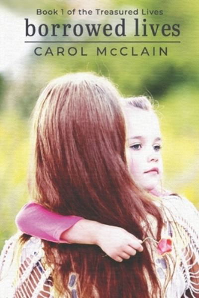 Cover for Carol McClain · Borrowed Lives (Paperback Book) (2021)