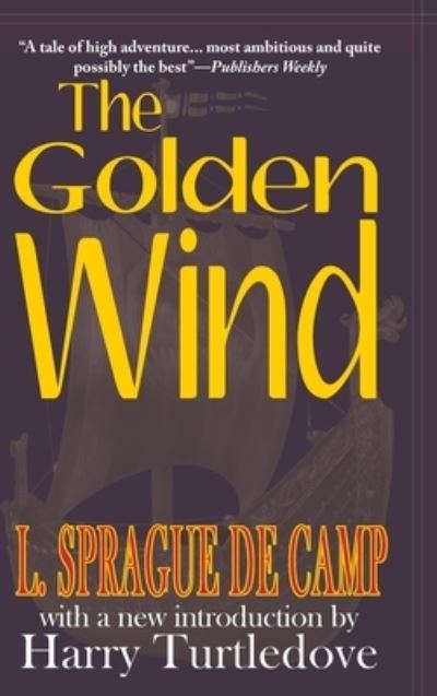 Cover for L Sprague de Camp · Golden Wind (Hardcover Book) (2014)