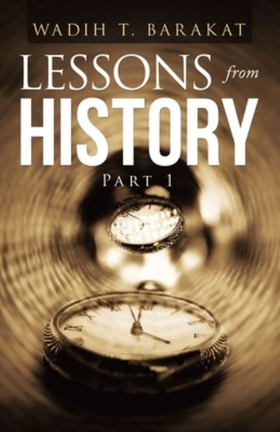 Cover for Wadih T Barakat · Lessons from History (Paperback Book) (2021)