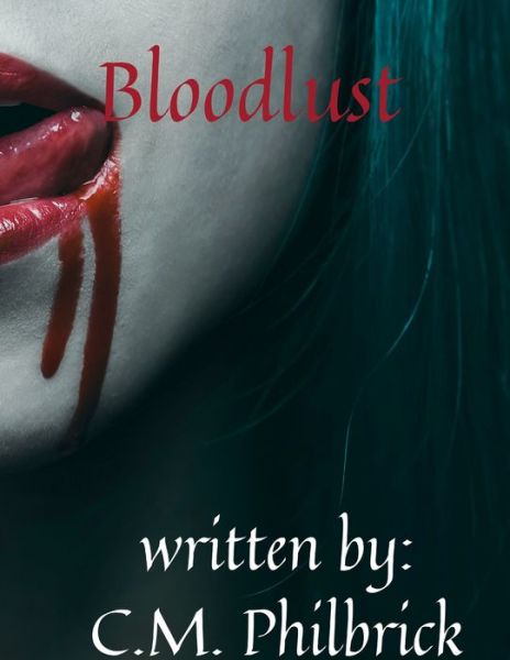 Cover for Cheri Philbrick · Bloodlust (Paperback Book) (2021)