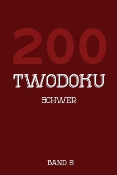 Cover for Tewebook Twodoku · 200 Twodoku Schwer Band 5 (Pocketbok) (2019)