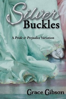 Cover for Grace Gibson · Silver Buckles (Paperback Book) (2020)