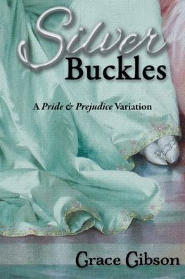 Cover for Grace Gibson · Silver Buckles (Pocketbok) (2020)