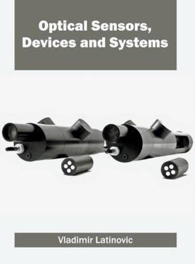 Cover for Vladimir Latinovic · Optical Sensors, Devices and Systems (Gebundenes Buch) (2016)