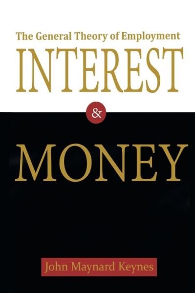Cover for Keynes, John Maynard (University of Rome Tor Vergata) · The General Theory of Employment, Interest, and Money (Taschenbuch) (2016)
