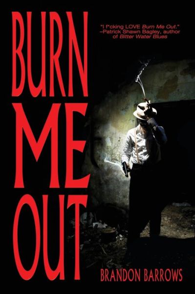 Cover for Brandon Barrows · Burn Me Out (Paperback Book) (2020)