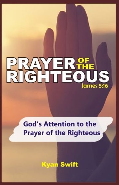 Cover for Kyan Swift · Prayer of the Righteous (Paperback Book) (2019)