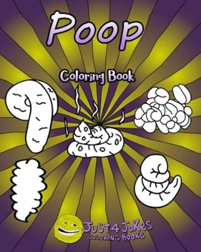 Cover for Just 4 Jokes Coloring Books · Poop Coloring Book (Paperback Bog) (2019)