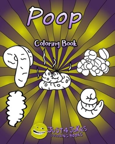 Cover for Just 4 Jokes Coloring Books · Poop Coloring Book (Paperback Book) (2019)