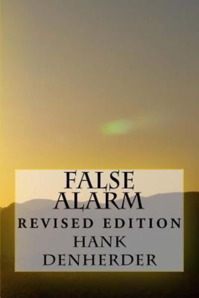 Cover for Hank Denherder · False Alarm (Paperback Book) (2018)