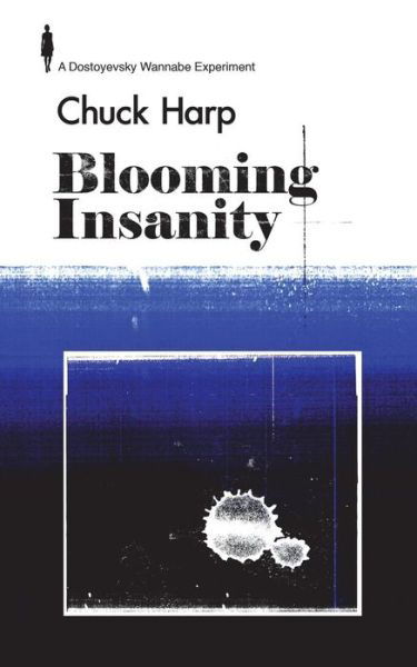 Cover for Chuck Harp · Blooming Insanity (Paperback Book) (2018)