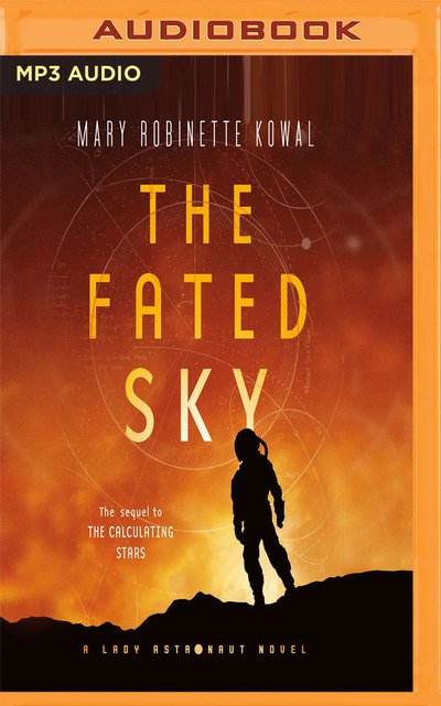 Cover for Mary Robinette Kowal · Fated Sky, The (MP3-CD) (2018)