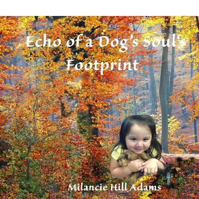 Milancie Hill Adams · Echo of a Dog (Paperback Book) (2018)